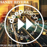 Sandy Rivera - Dual Frequency