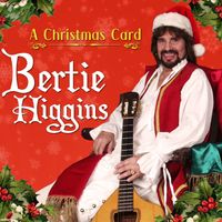 Bertie Higgins - A Christmas Card