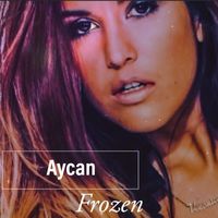 Aycan - Frozen