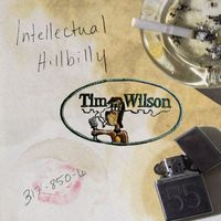 Tim Wilson - Intellectual Hillbilly (Explicit)