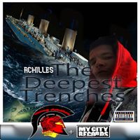 Achilles - The Deepest Trenches (Explicit)