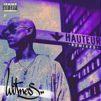 Witness - Hauteur (Remixes) (Explicit)