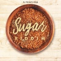 DJ Private Ryan - Sugar Riddim