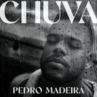 Pedro Madeira - Chuva