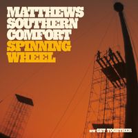 Matthews' Southern Comfort - Spinning Wheel