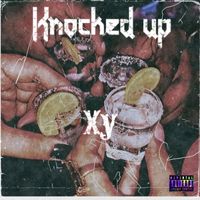 XY - Knocked up (Explicit)