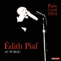 Edith Piaf - Au Public Paris 3 Avril 1954 (Live (Restauración 2022))