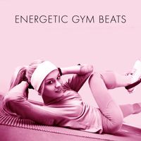 Gym Chillout Music Zone - Energetic Gym Beats