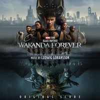 Ludwig Göransson - Black Panther: Wakanda Forever (Original Score)