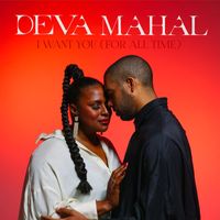 Deva Mahal - I Want You (For All Time)