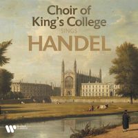 Choir Of King's College, Cambridge - Choir of King's College Sings Handel
