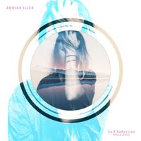 Zodiak Iller - Self Reflection (Fuck, Shit) (Explicit)