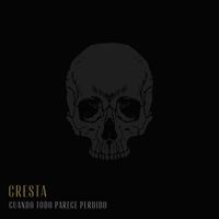 Cresta - Cuando Todo Parece Perdido (Explicit)