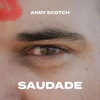 Andy Scotch - Saudade