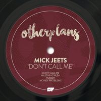 Mick Jeets - Don't Call Me
