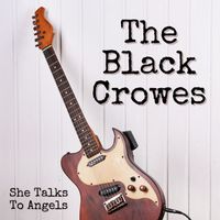 The Black Crowes - She Talks To Angels: The Black Crowes