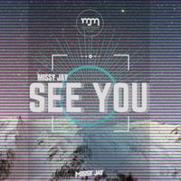 Missy Jay - See You