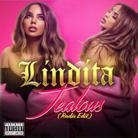 Lindita - Jealous (Radio Edit [Explicit])
