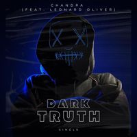 Chandra - Dark Truth (feat. Leonard Oliver)