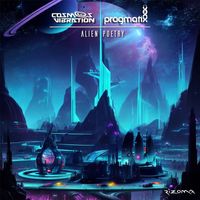 Cosmos Vibration and Pragmatix - Alien Poetry