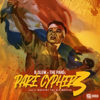 B-Slew - Pare Cypher 3 (feat. The Pares) (Explicit)