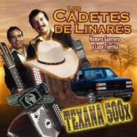 Los Cadetes de Linares - Texana 500X