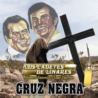 Los Cadetes de Linares - Cruz Negra