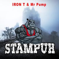 Iron T & Mr Pump - Stampuh (Explicit)
