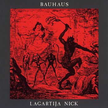 Bauhaus - Lagartija Nick