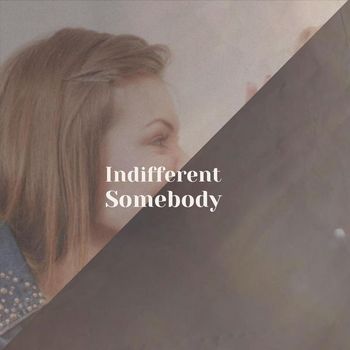 Various Artists - Indifferent Somebody