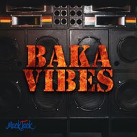 MACK JACK - BAKA VIBES / 翔んでWi-Fi (feat.ジャガ先輩)