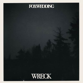 Foxwedding - Wreck