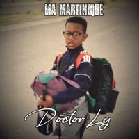 Doctor Ly - Ma Martinique