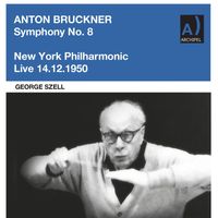 New York Philharmonic / George Szell - George Szell live conducting Anton Bruckner Symphony No. 8