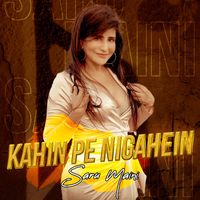 Saru Maini - Kahin Pe Nigahein