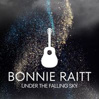Bonnie Raitt - Under The Falling Sky: Bonnie Raitt