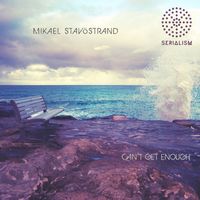 Mikael Stavöstrand - Can't Get Enough EP