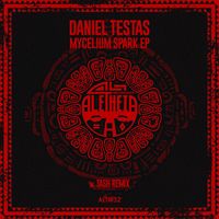 Daniel Testas - Mycelium Spark EP