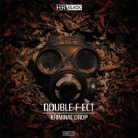 Double F-ect - Kriminal Drop