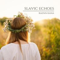 Raenn Kana - Slavic Echoes