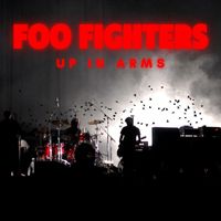 Foo Fighters - Up In Arms: Foo Fighters