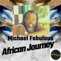 Michael Fabulous - African Journey