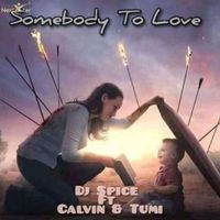 DJ Spice - Somebody to Love