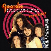 Geordie - Francis Was a Rocker (Remastered)