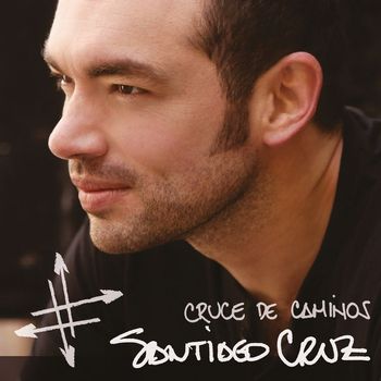 Santiago Cruz - Cruce de Caminos