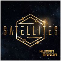 Satellites - Human Error (Explicit)