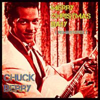 Chuck Berry - Merry Christmas Baby (Remastered)