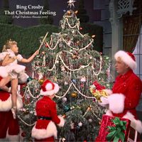 Bing Crosby - That Christmas Feeling (High Definition Remaster 2022)