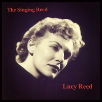 Lucy Reed - The Singing Reed