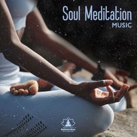 Mindfulness Meditation Music Spa Maestro - Soul Meditation Music for Healing, Breathing, Bedtime, Stress Relief, Affirmation, Hypnosis, Prayer